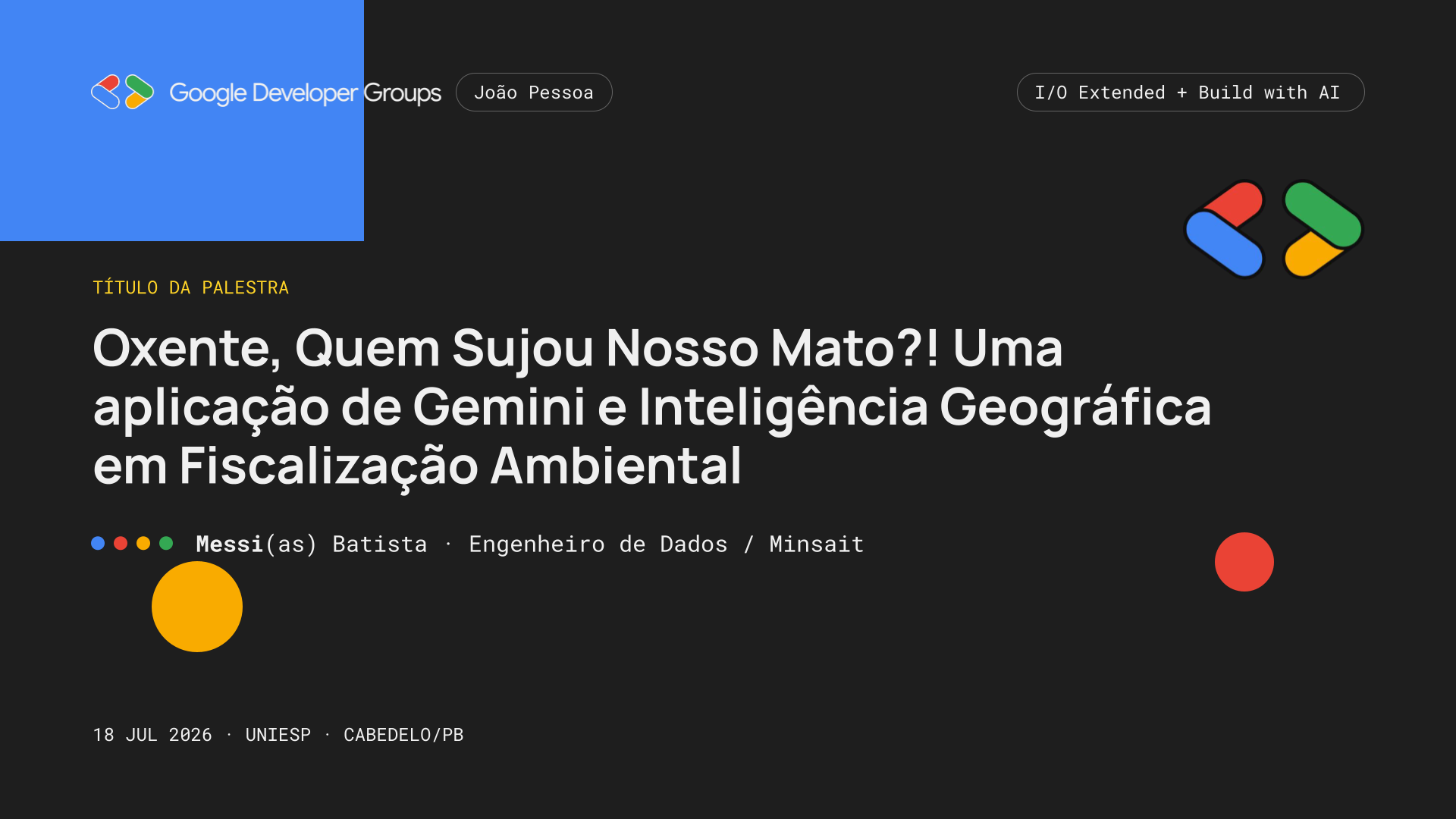 Palestra Oxente, Quem Sujou Nosso Mato?! Uma aplicação de Gemini e Inteligência Geográfica em Fiscalização Ambiental